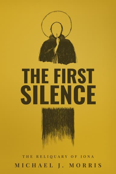 Cover of The First Silence: The Reliquary of Iona